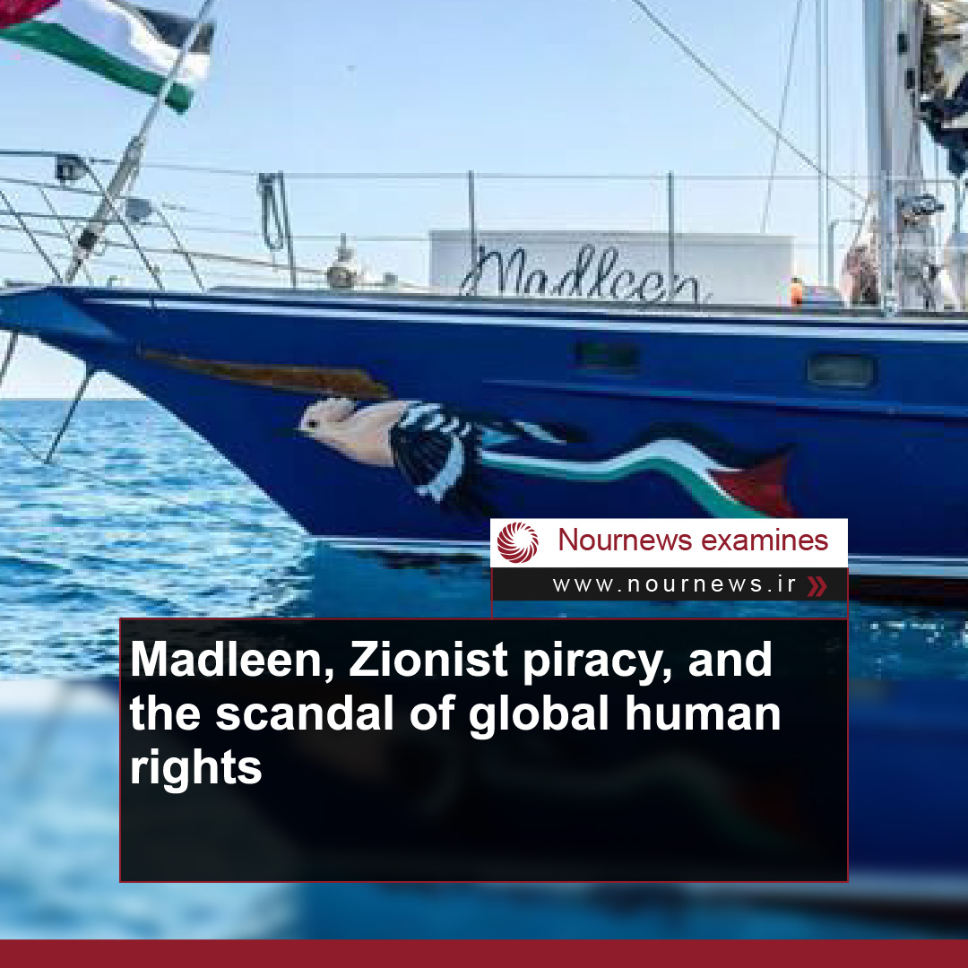 Madleen, Zionist piracy, and the scandal of global human rights