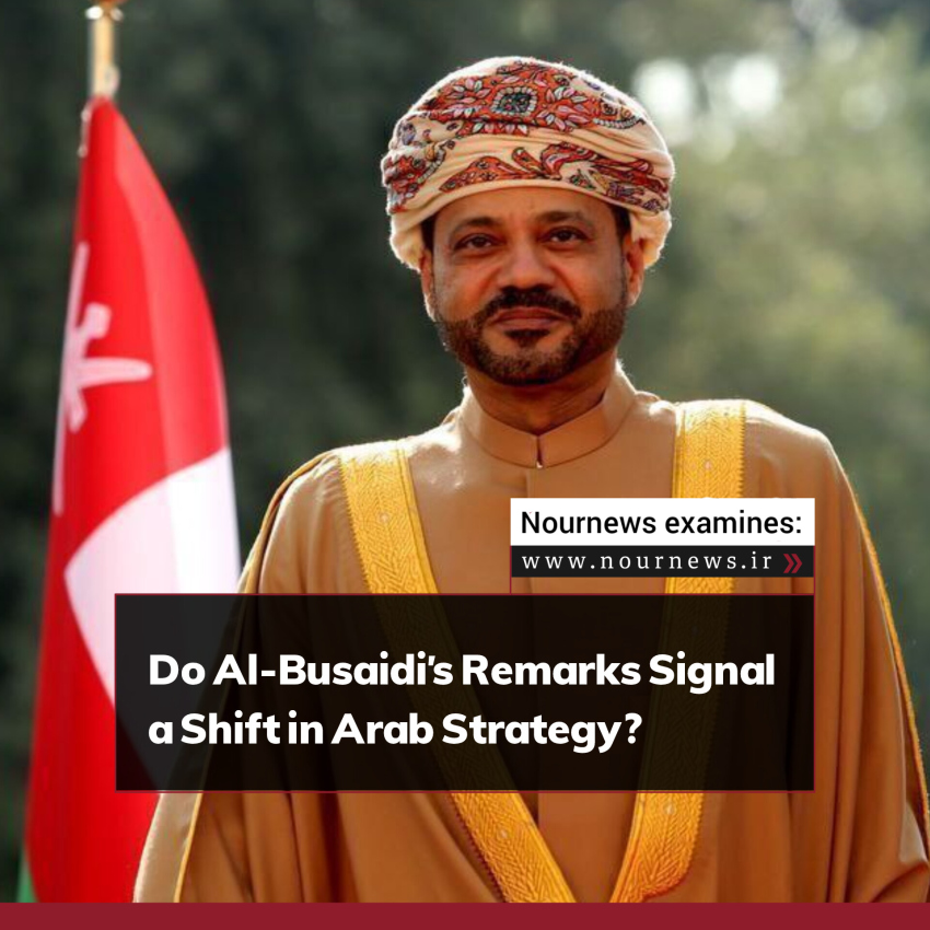 Do Al-Busaidi’s Remarks Signal a Shift in Arab Strategy?