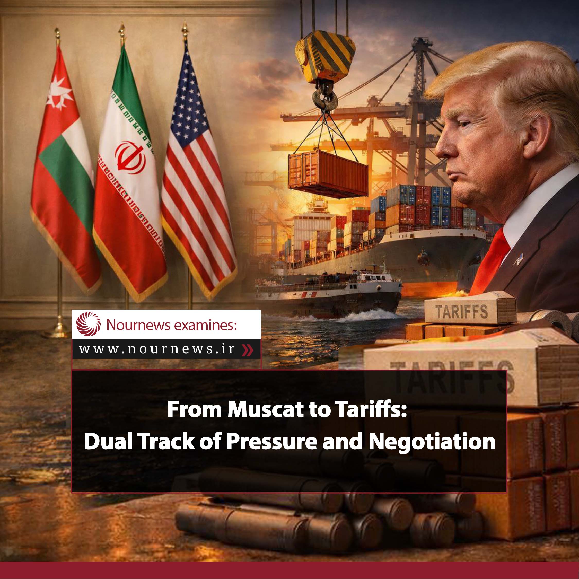 From Muscat to Tariffs: Dual Track of Pressure and Negotiation