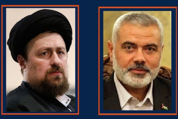 السيد حسن الخميني في رسالة الى هنية: الشعوب المسلمة تفتخر بوجود أبناء لها مثلكم