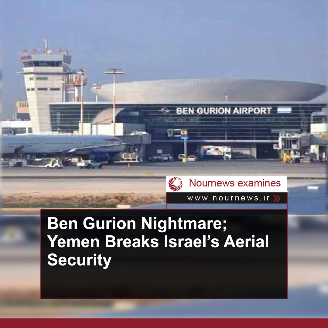 Ben Gurion Nightmare; Yemen Breaks Israel’s Aerial Security