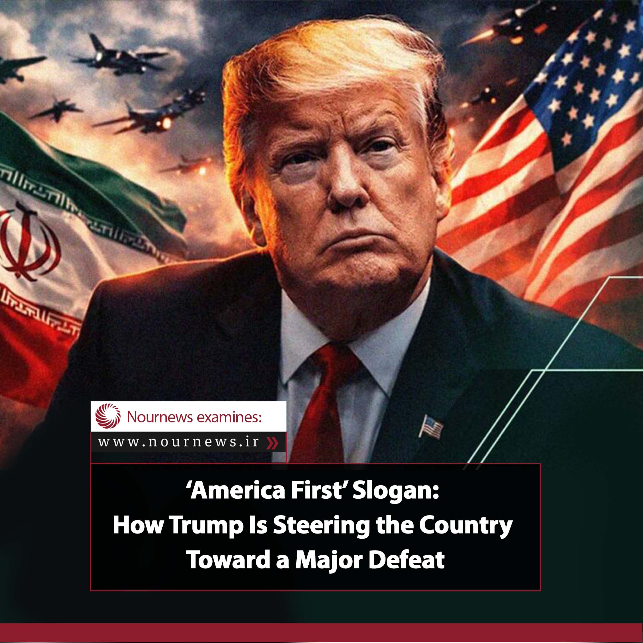 ‘America First’ Slogan: How Trump Is Steering the Country Toward a Major Defeat