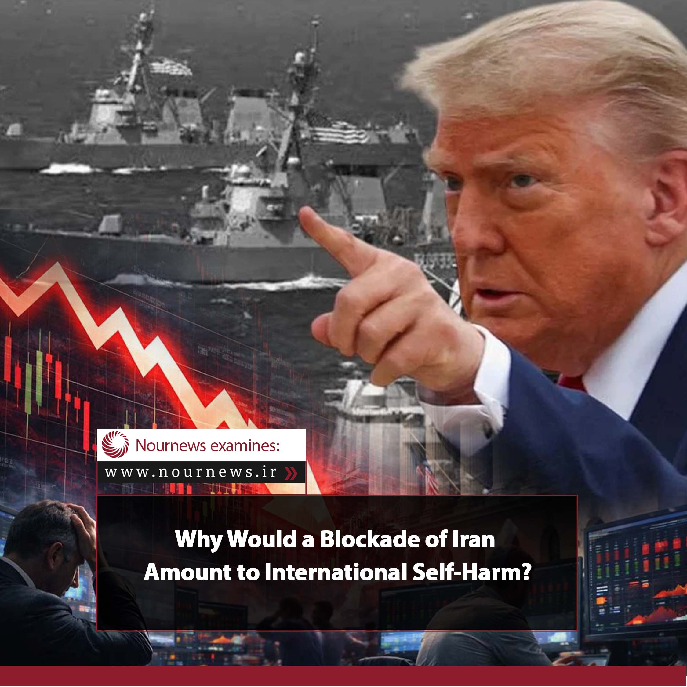 Why Would a Blockade of Iran Amount to International Self-Harm?