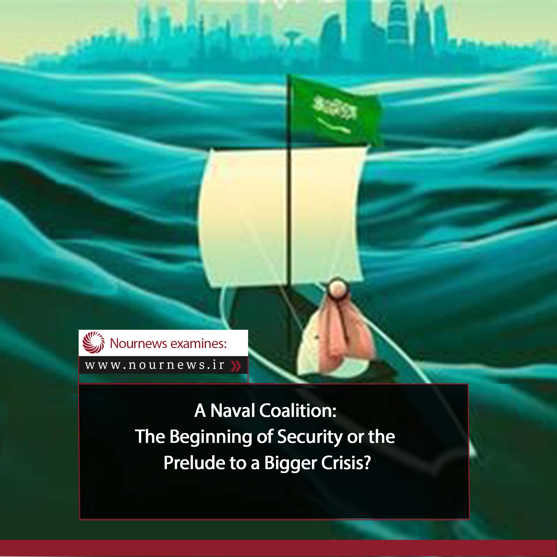 A Naval Coalition: The Beginning of Security or the Prelude to a Bigger Crisis?