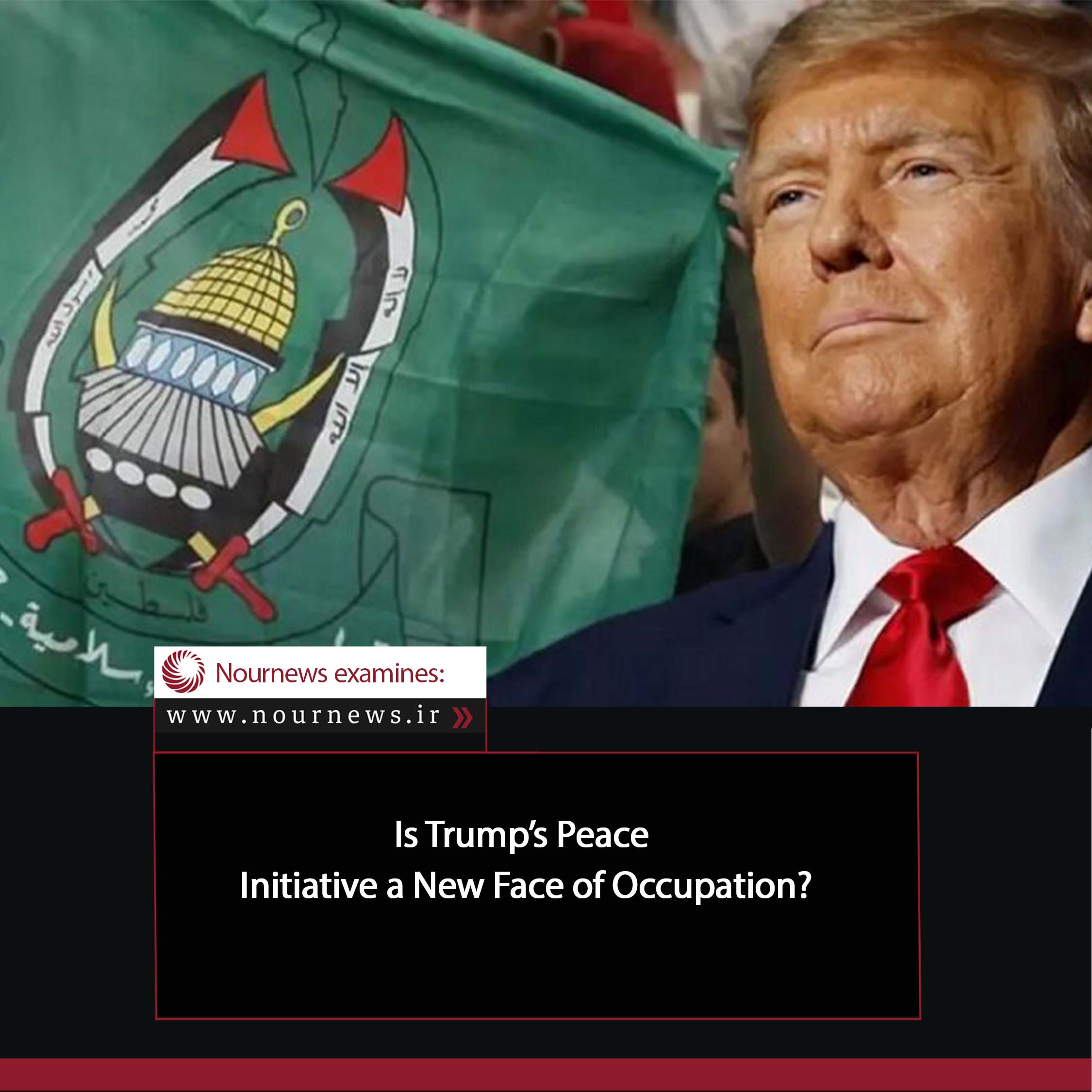 Is Trump’s Peace Initiative a New Face of Occupation?